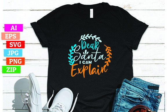 Dear Santa I Can Explain – A Unique T-shirt Design for Print on Demand Businesses