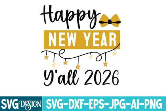 Happy New Year Y’all 2026 SVG Design: A Creative Essential for Crafters and Businesses