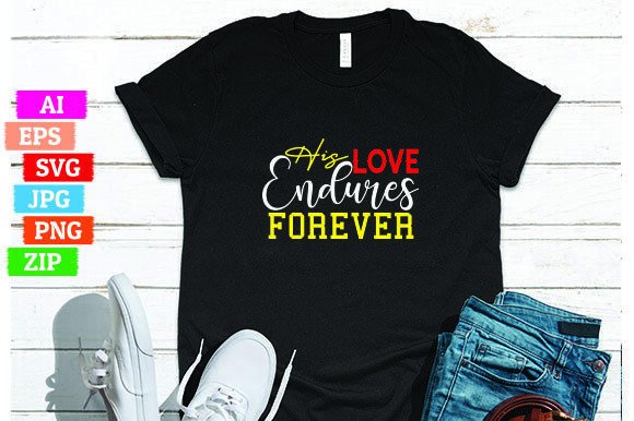 His Love Endures Forever: A Timeless Message for Modern Design