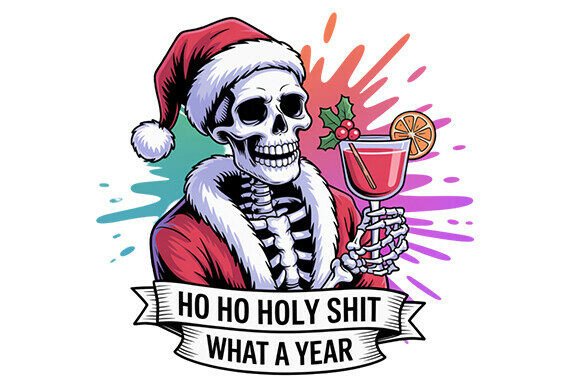 Ho Ho Holy Sh*t What a Year Christmas: A Creative Resource for Every Season