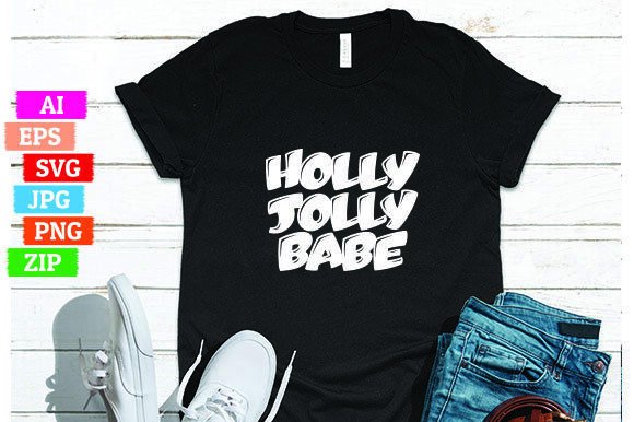 Holly Jolly Babe: The Ultimate T-Shirt Design for Print On Demand Businesses