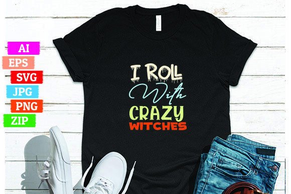 I Roll with Crazy Witches