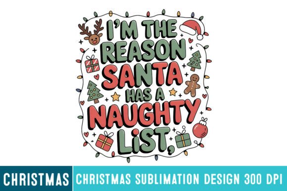 I’m the Reason Santa Has a Naughty List