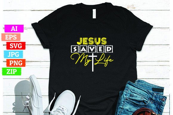 Jesus Saved My Life T-shirt Design