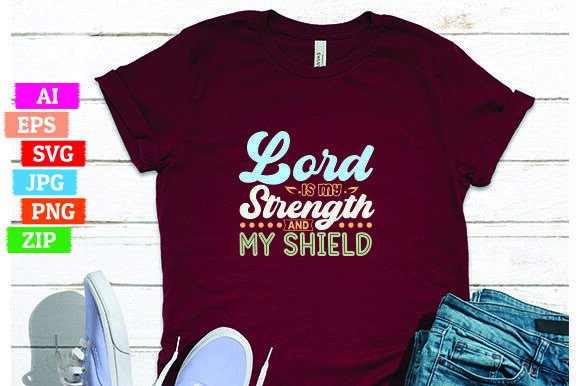 Lord Is My Strength and My Shield: A Versatile Design for Print on Demand