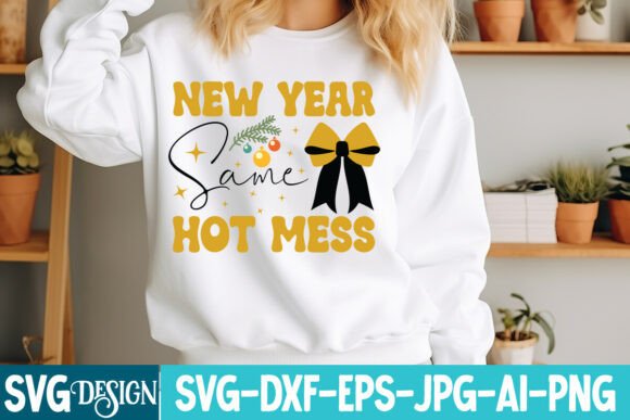 New Year Same Hot Mess SVG Design: A Creative Solution for Your Crafting Needs