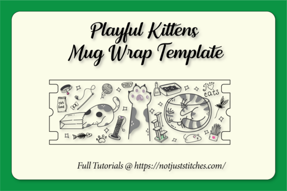 Playful Kittens Mug Wrap: A Fun and Functional Design for Every Occasion