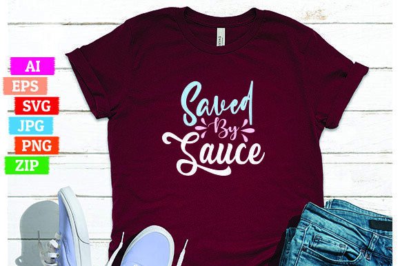 Saved by Sauce: The Ultimate T-shirt Design for Print on Demand